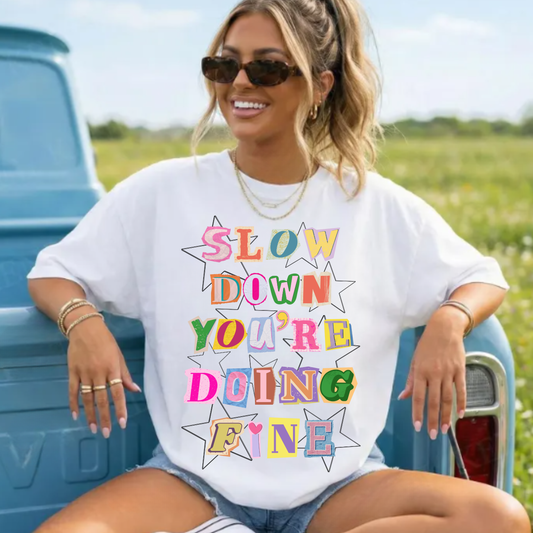 Slow Down You’re Doing Fine Tee | Inspirational Graphic Shirt | Mental Health Affirmation Tee | Comfort Colors Vintage T-Shirt | Cozy Oversized Shirt